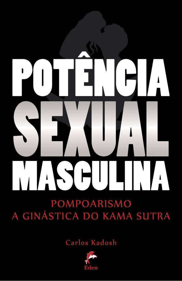 Livro Potência Sexual Masculina - Pompoarismo a Ginástica do Kama Sutra (CK434